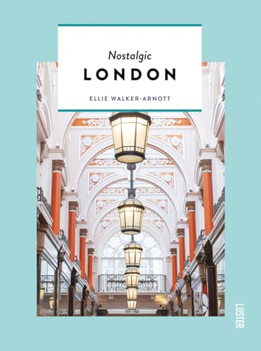 Nostalgic London (Themed Hidden Guides) von Uitgeverij Luster