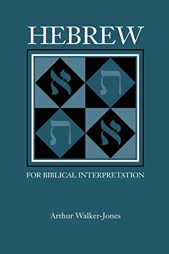Hebrew for Biblical Interpretation (RESOURCES FOR BIBLICAL STUDY, Band 48) von Parlux