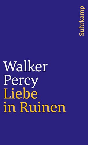 Liebe in Ruinen: Die Abenteuer eines schlechten Katholiken kurz vor dem Ende der Welt (suhrkamp taschenbuch) von Suhrkamp Verlag AG