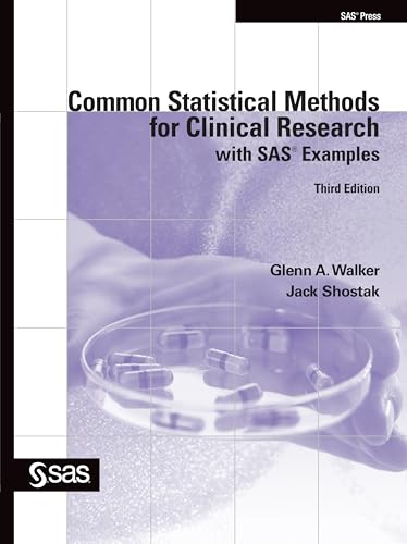 Common Statistical Methods for Clinical Research with SAS Examples, Third Edition von SAS Institute