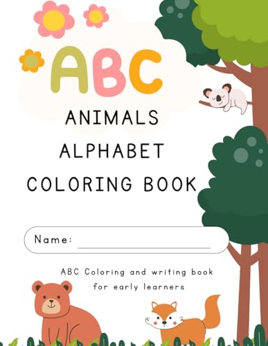 ABC Coloring Book for Kids: Fun & Easy Alphabet Coloring with Letters and Animals: A Creative Way for Toddlers and Preschoolers to Learn the Alphabet, Recognize Letters, and Develop Fine Motor Skills von Independently published