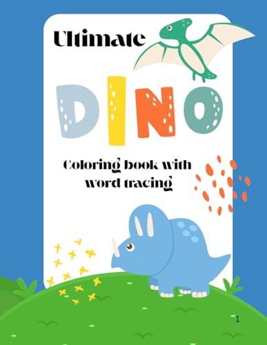 Dinosaur Coloring & Tracing Book for Kids: A Fun and Engaging Dinosaur Coloring Book with Traceable Dino Names for Preschool and Early Learners von Independently published