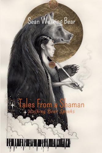 Tales From a Shaman: Walking Bear Speaks Tales From a Shaman: Walking Bear Speaks von Lulu.com