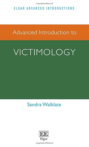 Advanced Introduction to Victimology (Elgar Advanced Introductions) von Edward Elgar Publishing Ltd