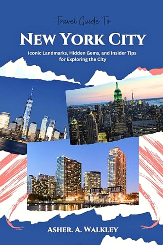 Travel Guide to New York City: Iconic Landmarks, Hidden Gems, and Insider Tips for Exploring the City (Year-End Travel Explorers) von Independently published