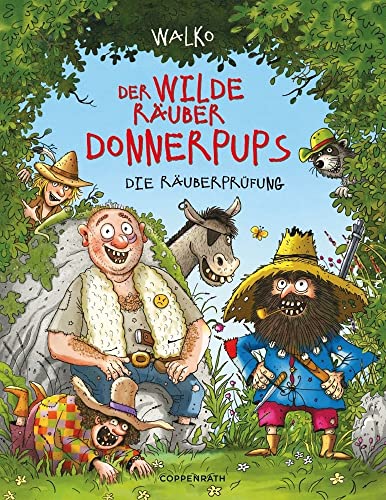 Der wilde Räuber Donnerpups (Bd. 1): Die Räuberprüfung von Coppenrath