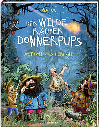 Der wilde Räuber Donnerpups (Bd. 2): Überfall aus dem All von COPPENRATH