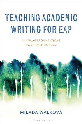 Teaching Academic Writing for EAP: Language Foundations for Practitioners von Bloomsbury Academic