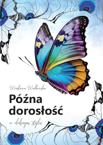 Późna dorosłość w dobrym stylu Późna dorosłość w dobrym stylu von Poligraf
