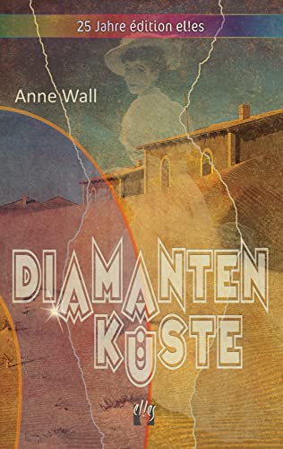 Diamantenküste: Historischer Liebesroman von el!es-Verlag