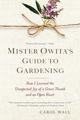 Mister Owita's Guide to Gardening: How I Learned the Unexpected Joy of a Green Thumb and an Open Heart von BERKLEY