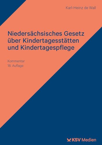 Niedersächsisches Gesetz über Kindertagesstätten und Kindertagespflege: Kommentar