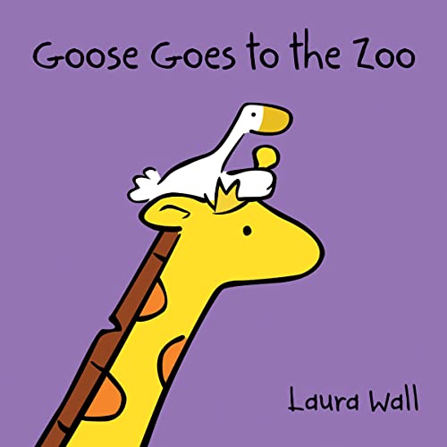 Goose at the Zoo (Goose by Laura Wall)