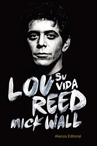 Lou Reed : su vida (Libros Singulares (LS))