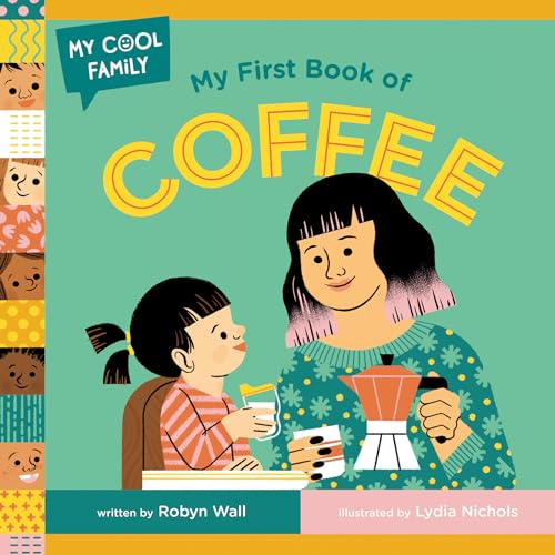 My First Book of Coffee (My Cool Family)