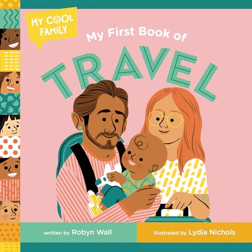 My First Book of Travel (My Cool Family) von Doubleday Books for Young Readers