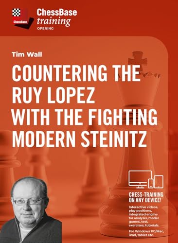 Countering the Ruy Lopez with the Fighting Modern Steinitz: Interaktives Video-Schachtraining von Chess Base