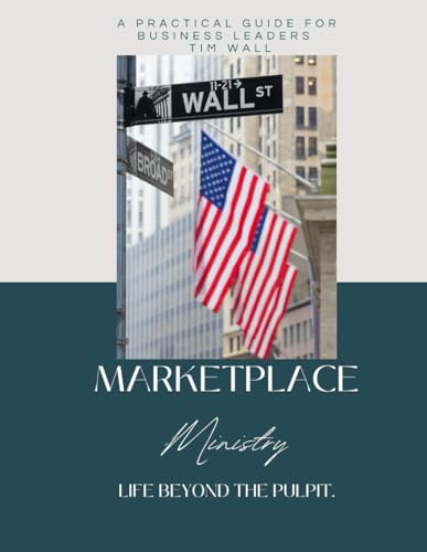 Marketplace Ministry: Life Beyond the Pulpit