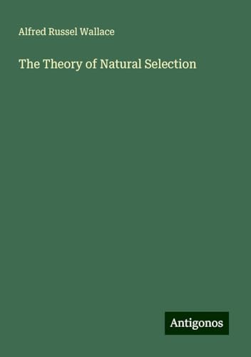 The Theory of Natural Selection The Theory of Natural Selection