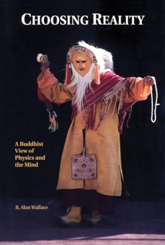 Choosing Reality: A Buddhist View of Physics and the Mind (2nd Ed.)