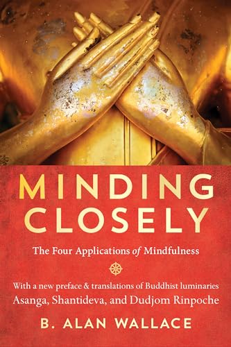 Minding Closely: The Four Applications of Mindfulness