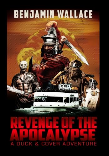 Revenge of the Apocalypse: A Duck & Cover Adventure von Lulu.com