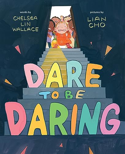 Dare to Be Daring: A Picture Book von Abrams & Chronicle Books