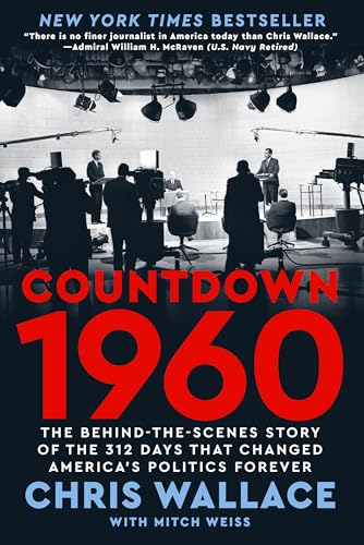 Countdown 1960: The Behind-the-Scenes Story of the 311 Days that Changed America's Politics Forever von Dutton