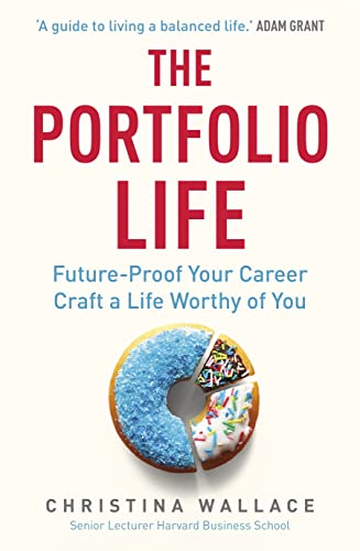 The Portfolio Life: Future-Proof Your Career and Craft a Life Worthy of You von Dover