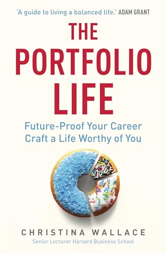 The Portfolio Life: Future-Proof Your Career and Craft a Life Worthy of You von Ebury Edge