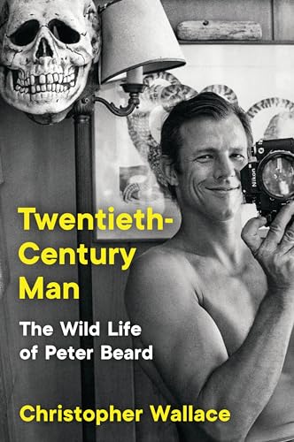 Twentieth-Century Man: The Wild Life of Peter Beard