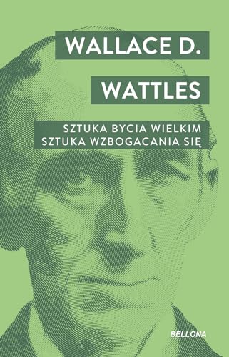 Sztuka bycia wielkim. Sztuka wzbogacania się.