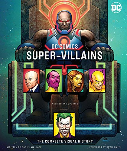 DC COMICS SUPER VILLAINS COMP VISUAL HIST SC DC COMICS SUPER VILLAINS COMP VISUAL HIST SC