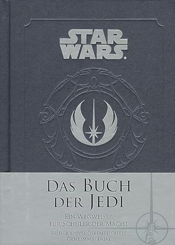 Star Wars: Das Buch der Jedi: Ein Wegweiser für Schüler der Macht von Panini
