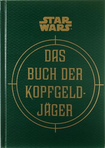 Star Wars: Das Buch der Kopfgeldjäger: Die geheimen Schriften des Boba Fett