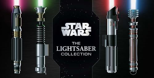 Star Wars: The Lightsaber Collection: Lightsabers from the Skywalker Saga, the Clone Wars, Star Wars Rebels and More (Star Wars Gift, Lightsaber Book) von Insight Editions