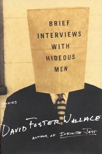 Brief Interviews with Hideous Men: Stories