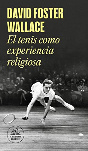 El tenis como experiencia religiosa / On Tennis (Random House) von Literatura Random House