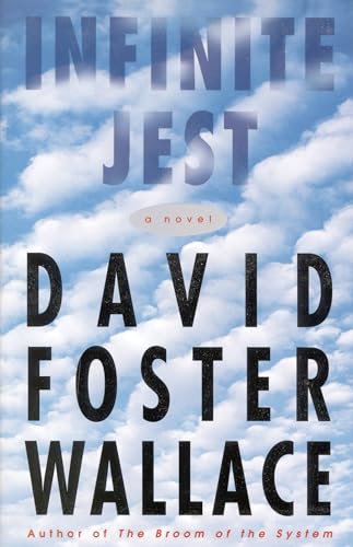 Infinite Jest: A Novel Infinite Jest: A Novel