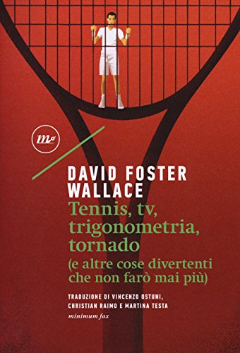 Tennis, Tv, trigonometria, tornado (e altre cose divertenti che non farò mai più) (Sotterranei)