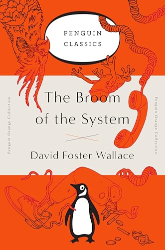 The Broom of the System: A Novel (Penguin Orange Collection)