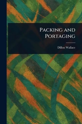 Packing and Portaging von Anson Street Press