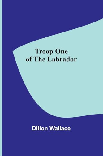 Troop One of the Labrador von Alpha Edition