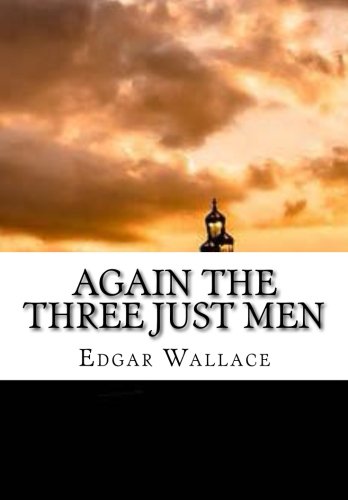 Again the Three Just Men von CreateSpace Independent Publishing Platform