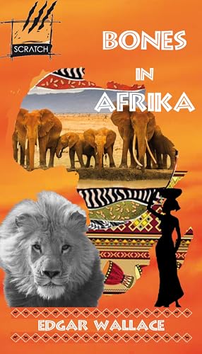 Bones: Die Afrika Romane 5. Band von SCRATCH Verlag