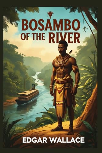 Bosambo of the River Bosambo of the River von Independently published