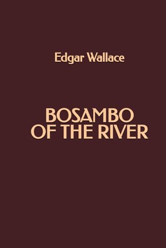 Bosambo of the River Bosambo of the River von Independently published