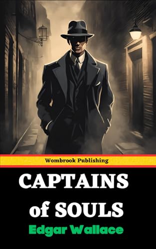 Captains of Souls: A Tale of Mystery, Power, and Forbidden Secrets Captains of Souls: A Tale of Mystery, Power, and Forbidden Secrets von Independently published