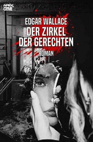 DER ZIRKEL DER GERECHTEN: Der Krimi-Klassiker! DER ZIRKEL DER GERECHTEN: Der Krimi-Klassiker!