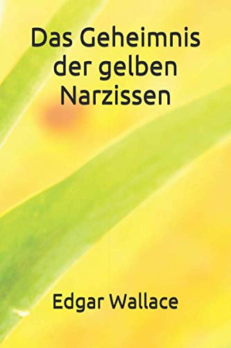 Das Geheimnis der gelben Narzissen Das Geheimnis der gelben Narzissen von Independently published